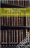 Sources of Classical LiteratureBriefly presenting over 1000 works. E-book. Formato EPUB ebook