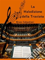 La maledizione della Traviata. E-book. Formato EPUB ebook