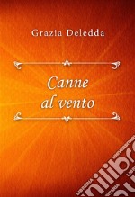 Canne al vento. E-book. Formato EPUB ebook