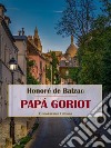 Papá Goriot. E-book. Formato EPUB ebook