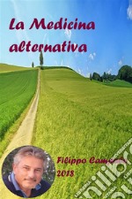 La medicina alternativa. E-book. Formato EPUB ebook