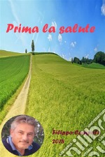 Prima la salute. E-book. Formato EPUB ebook