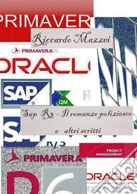 SAP R3 - Il romanzo poliziesco e altri scritti. E-book. Formato EPUB ebook