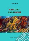 Racconti calabresi. E-book. Formato Mobipocket ebook di Nicola Misasi
