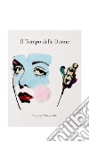 Il Tempo delle Donne. E-book. Formato EPUB ebook di Riccardo Mazzocchio