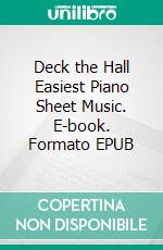 Deck the Hall Easiest Piano Sheet Music. E-book. Formato EPUB ebook di Silvertonalities