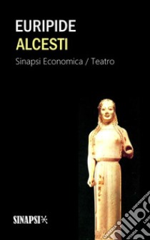 Alcesti. E-book. Formato Mobipocket ebook di Euripide