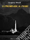 La Promenade au phare. E-book. Formato EPUB ebook