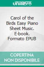 Carol of the Birds Easy Piano Sheet Music. E-book. Formato EPUB ebook