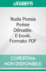 Nuda Poesia Poésie Dénudée. E-book. Formato EPUB ebook