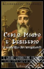 Carlo Magno e Desiderio, la sconfitta dei longobardi. E-book. Formato EPUB ebook