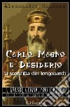 Carlo Magno e Desiderio, la sconfitta dei longobardi. E-book. Formato Mobipocket ebook