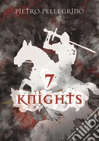 7 Knights. E-book. Formato EPUB ebook