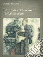 La nostra  Marcinelle: Voci al femminile. E-book. Formato Mobipocket ebook