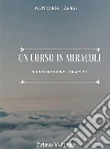 UN CORSO IN MIRACOLI - Suggerimenti PraticiPrimo Volume. E-book. Formato EPUB ebook di ZeRo