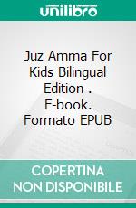 Juz Amma For Kids Bilingual Edition . E-book. Formato Mobipocket ebook