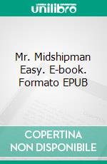 Mr. Midshipman Easy. E-book. Formato Mobipocket