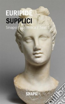 Supplici. E-book. Formato EPUB ebook di Euripide