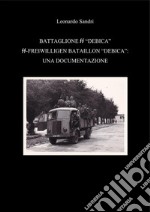 Il battaglione SS Debica: Una documentazione. E-book. Formato PDF ebook