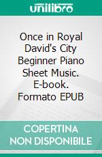 Once in Royal David's City Beginner Piano Sheet Music. E-book. Formato EPUB ebook di Silvertonalities