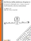 Alchimia della violenza di genere: Elementi e formule che creano uomini maltrattanti e donne maltrattate. E-book. Formato EPUB ebook di Sabrina Paola Banzato