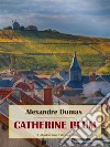 Catherine Blum. E-book. Formato EPUB ebook di Alexandre Dumas