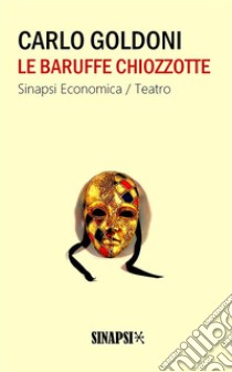 Le baruffe chiozzotte. E-book. Formato Mobipocket ebook di Carlo Goldoni