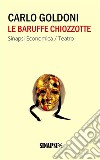 Le baruffe chiozzotte. E-book. Formato EPUB ebook