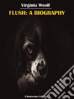 Flush: A Biography. E-book. Formato EPUB ebook