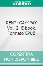 RENT: GAY4PAY Vol. 2. E-book. Formato EPUB ebook di Luke Jameson