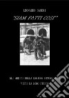 Siam fatti così. Gli Arditi della Legione Ettore Muti visti da loro stessi. E-book. Formato PDF ebook