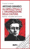 Gli intellettuali e l'organizzazione della cultura: I Quaderni del Carcere. E-book. Formato EPUB ebook