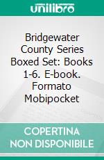 Bridgewater County Series Boxed Set: Books 1-6. E-book. Formato EPUB ebook di Vanessa Vale