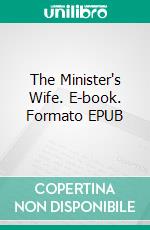 The Minister's Wife. E-book. Formato EPUB ebook