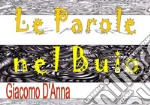 Le parole nel buio. E-book. Formato EPUB ebook