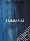 I Salterelli. E-book. Formato EPUB ebook