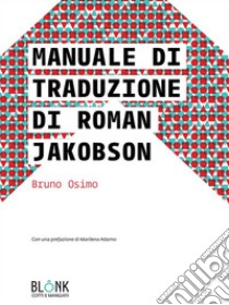 Manuale di traduzione di Roman Jakobson. E-book. Formato Mobipocket ebook di Bruno Osimo