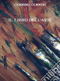 Il libro dell'arte. E-book. Formato EPUB ebook