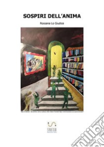 Sospiri dell'anima. E-book. Formato PDF ebook di Rossana Lo Giudice