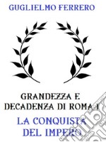 Grandezza e decadenza di Roma 1: La conquista dell&apos;Impero. E-book. Formato EPUB ebook