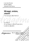 Miraggi, ombre, visioni. Tre racconti dal mondo. E-book. Formato Mobipocket ebook di Luciana Sousa