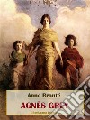 Agnès Grey. E-book. Formato EPUB ebook di Anne Brontë
