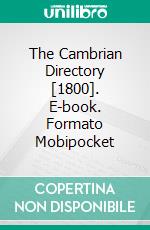 The Cambrian Directory [1800]. E-book. Formato Mobipocket ebook