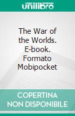 The War of the Worlds. E-book. Formato Mobipocket ebook