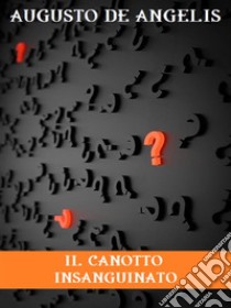 Il canotto insanguinato. E-book. Formato EPUB ebook di Augusto De Angelis