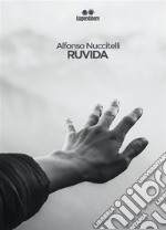 Ruvida. E-book. Formato EPUB ebook