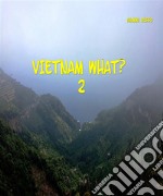 Vietnam What? 2. E-book. Formato PDF