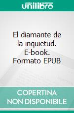 El diamante de la inquietud. E-book. Formato EPUB ebook di Amado Nervo