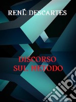 Discorso sul metodo. E-book. Formato EPUB ebook