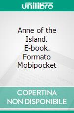 Anne of the Island. E-book. Formato Mobipocket ebook